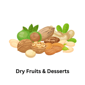 Dry Fruits & Desserts